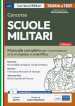 Concorso Scuole militari. Manuale completo per l'ammissione ai licei classico e scientifico. Con espansioni online. Con software di simulazione